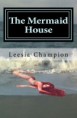The Mermaid House $ 5.00 plus $ 3.00 shipping & handling